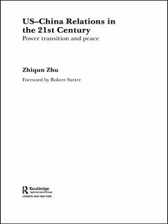 US-China Relations in the 21st Century (eBook, ePUB) - Zhu, Zhiqun