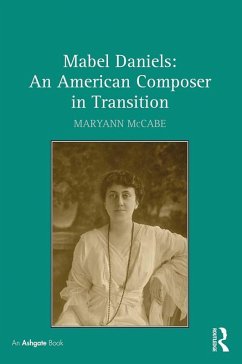 Mabel Daniels: An American Composer in Transition (eBook, ePUB) - McCabe, Maryann