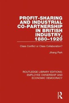 Cover Profit-sharing and Industrial Co-partnership in British Industry, 1880-1920 (eBook, PDF)