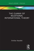 The Guanxi of Relational International Theory (eBook, ePUB)