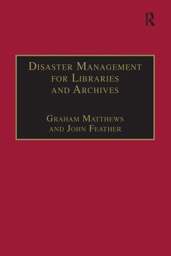 Disaster Management for Libraries and Archives (eBook, ePUB) - Feather, John