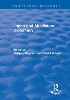 Japan and Multilateral Diplomacy (eBook, PDF) - Régnier, Philippe; Warner, Daniel