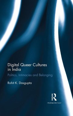 Digital Queer Cultures in India (eBook, ePUB) - Dasgupta, Rohit K.