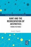 Kant and the Reorientation of Aesthetics (eBook, ePUB)