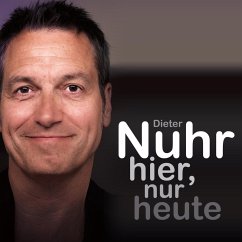 Nuhr hier, nur heute (MP3-Download) - Nuhr, Dieter