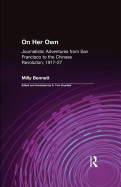 Cover On Her Own: Journalistic Adventures from San Francisco to the Chinese Revolution, 1917-27 (eBook, ePUB)