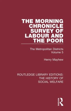 The Morning Chronicle Survey of Labour and the Poor (eBook, ePUB) - Mayhew, Henry