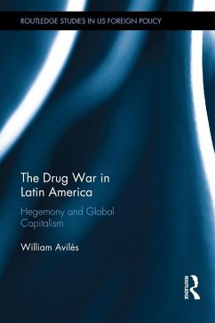 The Drug War in Latin America (eBook, ePUB) - Avilés, William