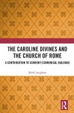 The Caroline Divines and the Church of Rome (eBook, ePUB)