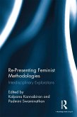 Re-Presenting Feminist Methodologies (eBook, ePUB)