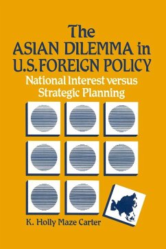 The Asian Dilemma in United States Foreign Policy (eBook, ePUB) - Carter, K. Holly Maze