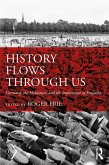 History Flows through Us (eBook, ePUB)