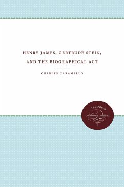 Cover Henry James, Gertrude Stein, and the Biographical Act (eBook, ePUB)
