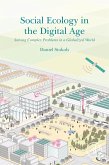 Social Ecology in the Digital Age (eBook, ePUB) Social Ecology in the Digital Age (eBook, ePUB)