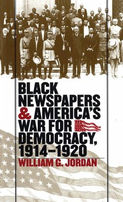 Cover Black Newspapers and America's War for Democracy, 1914-1920 (eBook, ePUB)