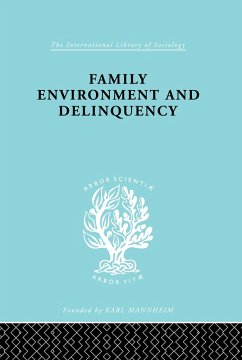 Family Environment and Delinquency (eBook, ePUB) - Glueck, Sheldon; Glueck, Eleanor
