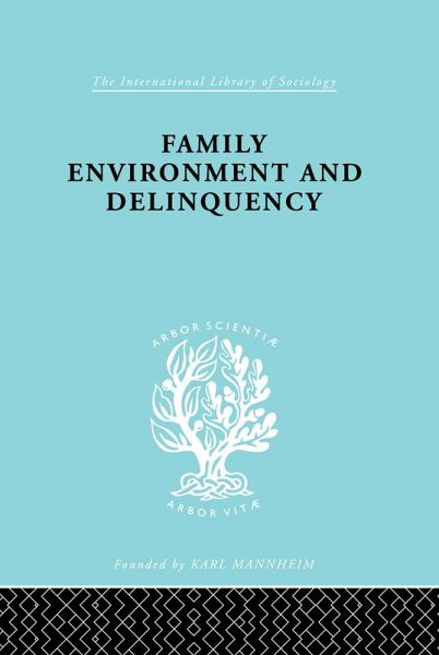 Family Environment and Delinquency (eBook, ePUB)