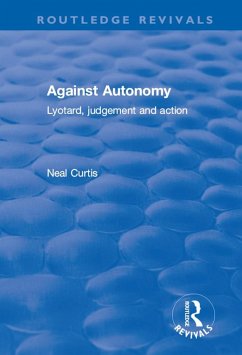 Against Autonomy (eBook, PDF) - Curtis, Neal