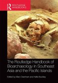 The Routledge Handbook of Bioarchaeology in Southeast Asia and the Pacific Islands (eBook, ePUB) The Routledge Handbook of Bioarchaeology in Southeast Asia and the Pacific Islands (eBook, ePUB)
