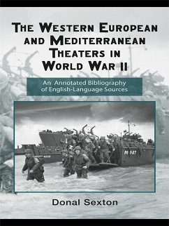 The Western European and Mediterranean Theaters in World War II (eBook, ePUB) - Sexton, Donal