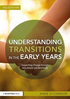 Understanding Transitions in the Early Years (eBook, PDF) - O'Connor, Anne