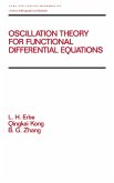 Oscillation Theory for Functional Differential Equations (eBook, PDF)