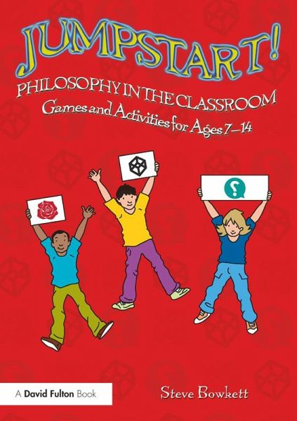 Jumpstart! Philosophy in the Classroom (eBook, PDF) Jumpstart! Philosophy in the Classroom (eBook, PDF)