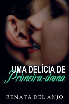 Cover Uma delícia de primeira-dama (eBook, ePUB)