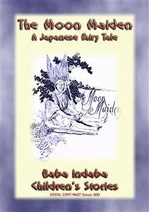 The Moon-Maiden - A Japanese Fairy Tale (eBook, ePUB) - E. Mouse, Anon