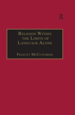 Religion Within the Limits of Language Alone (eBook, ePUB) - McCutcheon, Felicity