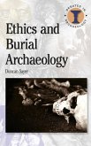 Ethics and Burial Archaeology (eBook, ePUB)