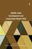 ASEAN-India Development and Cooperation Report 2015 (eBook, PDF)