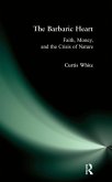 Barbaric Heart (eBook, ePUB) Barbaric Heart (eBook, ePUB)