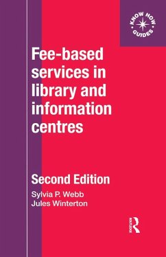 Fee-Based Services in Library and Information Centres (eBook, PDF) - Webb, Sylvia; Webb, Sylvia P; Winterton, Jules