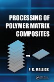 Processing of Polymer Matrix Composites (eBook, ePUB)