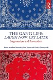The Gang Life: Laugh Now, Cry Later (eBook, ePUB) The Gang Life: Laugh Now, Cry Later (eBook, ePUB)
