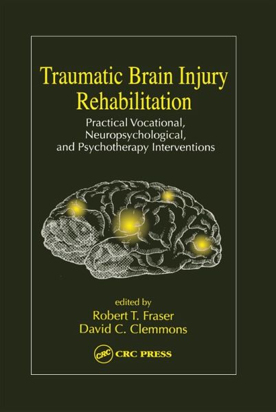 Traumatic Brain Injury Rehabilitation (eBook, PDF) Traumatic Brain Injury Rehabilitation (eBook, PDF)