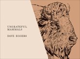 Ungrateful Mammals (eBook, ePUB) Ungrateful Mammals (eBook, ePUB)
