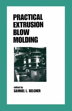 Practical Extrusion Blow Molding (eBook, PDF) - Belcher, Samuel L.