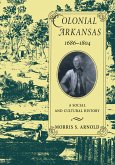 Colonial Arkansas, 1686-1804 (eBook, ePUB)