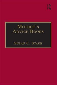 Mother's Advice Books (eBook, ePUB) - Staub, Susan C.