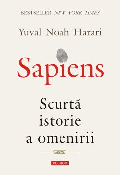 Sapiens: Scurtă istorie a omenirii (eBook, ePUB) - Harari, Noah Yuval