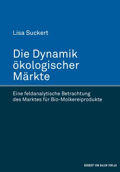 Die Dynamik ökologischer Märkte (eBook, ePUB) - Suckert, Lisa