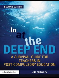 In at the Deep End: A Survival Guide for Teachers in Post-Compulsory Education (eBook, ePUB) - Crawley, Jim