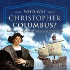 Who Was Christopher Columbus? Biography for Kids 6-8   Children's Biography Books (eBook, ePUB)