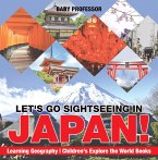 Let's Go Sightseeing in Japan! Learning Geography   Children's Explore the World Books (eBook, ePUB)