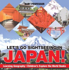 Let's Go Sightseeing in Japan! Learning Geography   Children's Explore the World Books (eBook, ePUB) - Baby