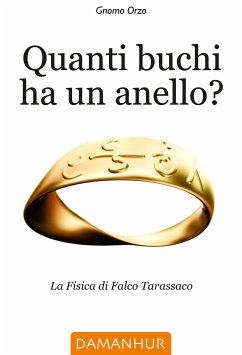 Quanti buchi ha un anello? (eBook, ePUB) - Orzo, Gnomo