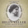 Helen Keller and Her Miracle Worker -... - Bild 1