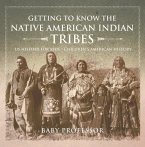 Getting to Know the Native American Indian Tribes - US History for Kids   Children's American History (eBook, ePUB)